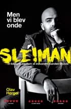 Men vi blev onde