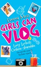 Girls can VLOG - Lucy Lockets online skandale