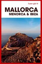 Turen går til Mallorca, Menorca & Ibiza