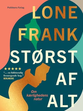 Størst af alt af Lone Frank