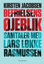Befrielsens øjeblik – Samtaler med Lars Løkke Rasmussen
