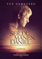 Ser du månen, Daniel