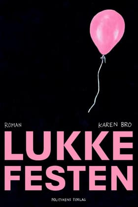 Lukkefesten af Karen Bro