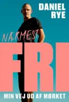 Nærmest fri af Daniel Rye