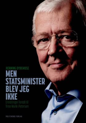 Men statsminister blev jeg ikke af Trine Munk-Petersen
