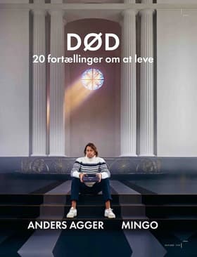 Død - 20 fortællinger om at leve af Anders Agger