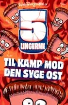 Femlingerne - til kamp mod den syge ost