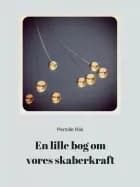 En lille bog om vores skaberkraft