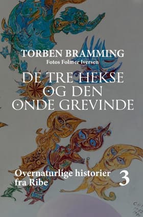 De tre hekse og den onde grevinde af Torben Bramming