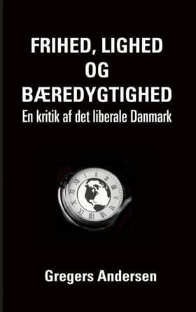 Frihed, lighed og bæredygtighed af Gregers Andersen