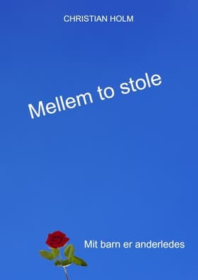 Mellem to stole af Christian Holm