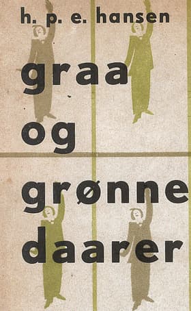 Grå og grønne dårer af H. P. E. Hansen