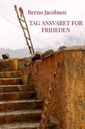 Tag ansvaret for friheden af Berno Jacobsen