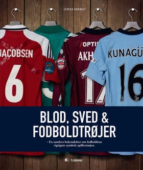 Blod, sved & fodboldtrøjer af Jesper Herholt