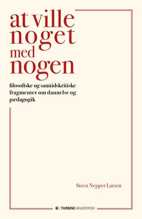At ville noget med nogen af Steen Nepper Larsen