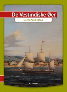 De vestindiske øer af Lisette Agerbo Holm