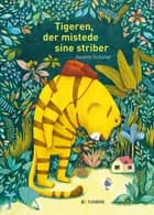 Tigeren, der mistede sine striber