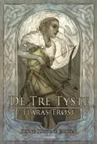 De Tre Tyste - Elaras trøst