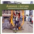 Aarhus i årtier - 1980'erne