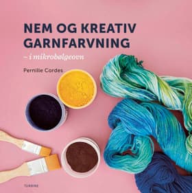Nem og kreativ garnfarvning af Pernille Cordes