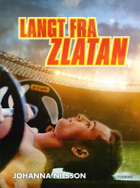 Langt fra Zlatan af Johanna Nilsson