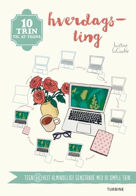 10 trin til at tegne hverdagsting af Justine LeCouffe
