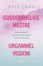 Guddommelige mestre, urgammel visdom