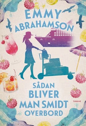 Sådan bliver man smidt overbord af Emmy Abrahamson