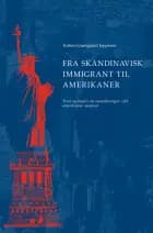 Fra skandinavisk immigrant til amerikaner