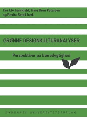 Grønne designkulturanalyser af Tau Ulv Lenskjold