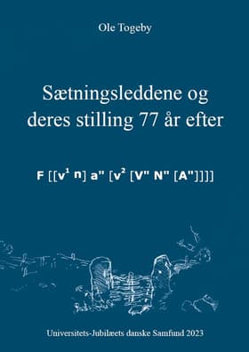Sætningsleddene og deres stilling 77 år efter af Ole Togeby