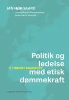 Politik og ledelse med etisk dømmekraft