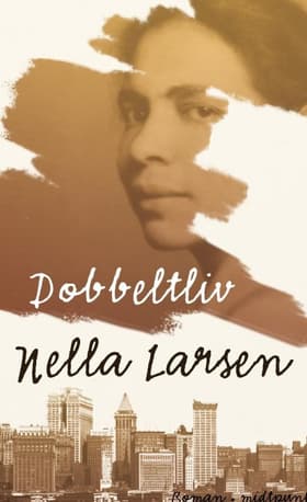 Dobbeltliv af Nella Larsen