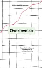 Overlevelse - Neuroaffektiv miljøterapi for pædagoger og andre professionelle