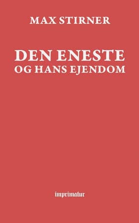 Den eneste og hans ejendom af Max Stirner