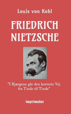 Friedrich Nietzsche af Louis v. Kohl