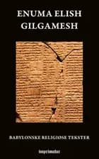 Enuma elish - Gilgamesh