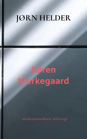 Søren Kierkegaard af Jørn Helder