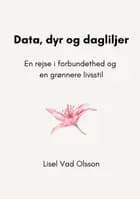 Data, dyr og dagliljer