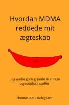 Hvordan MDMA reddede mit ægteskab