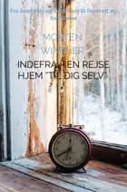 Indefra - En rejse hjem ”til dig selv”