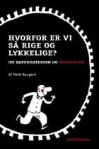 Hvorfor er vi så rige og lykkelige?