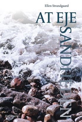 At eje sandheden af Ellen Strandgaard