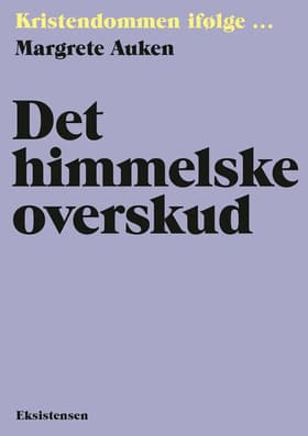 Det himmelske overskud af Margrete Auken