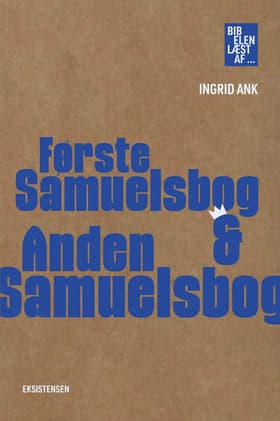 Første Samuelsbog & Anden Samuelsbog af Ingrid Ank