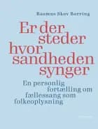 Er der steder hvor sandheden synger