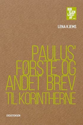 Paulus' Første og Andet Brev til Korintherne af Lena Kjems