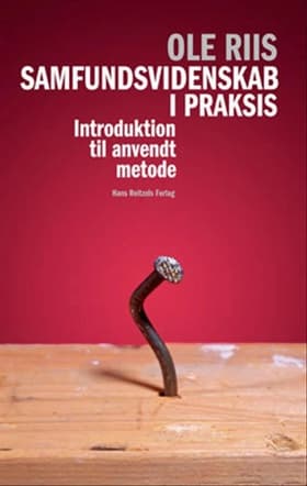 Samfundsvidenskab i praksis af Ole Preben Riis