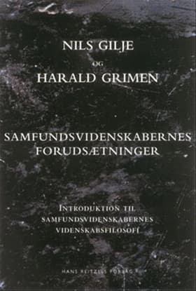 Samfundsvidenskabernes forudsætninger af Nils Gilje