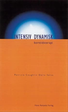 Intensiv dynamisk korttidsterapi af Patricia Coughlin Della Selva